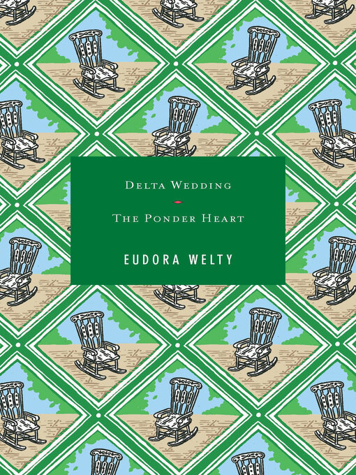 Title details for Delta Wedding and the Ponder Heart by Eudora Welty - Available